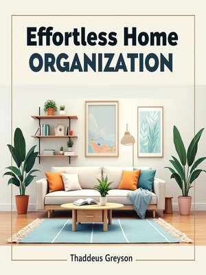 cover image of Effortless Home Organization